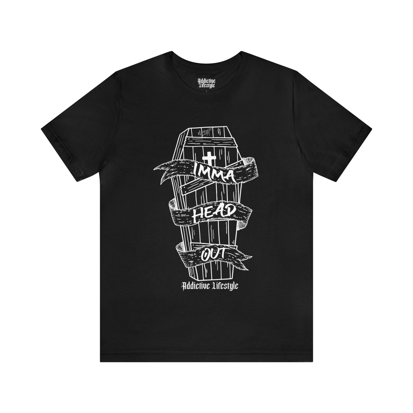 ADDICTIVE LIFESTYLE | IMMA HEAD OUT | Short Sleeve Tee