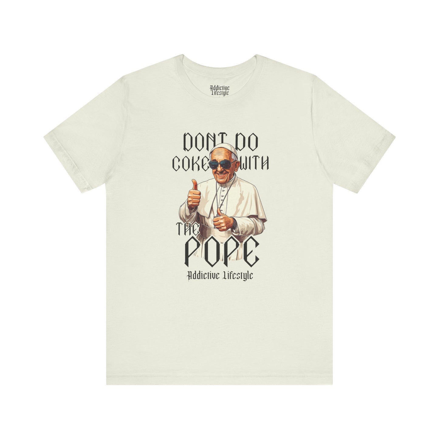 Humorous Unisex Tee - 'Don't Do Coke with The Pope'