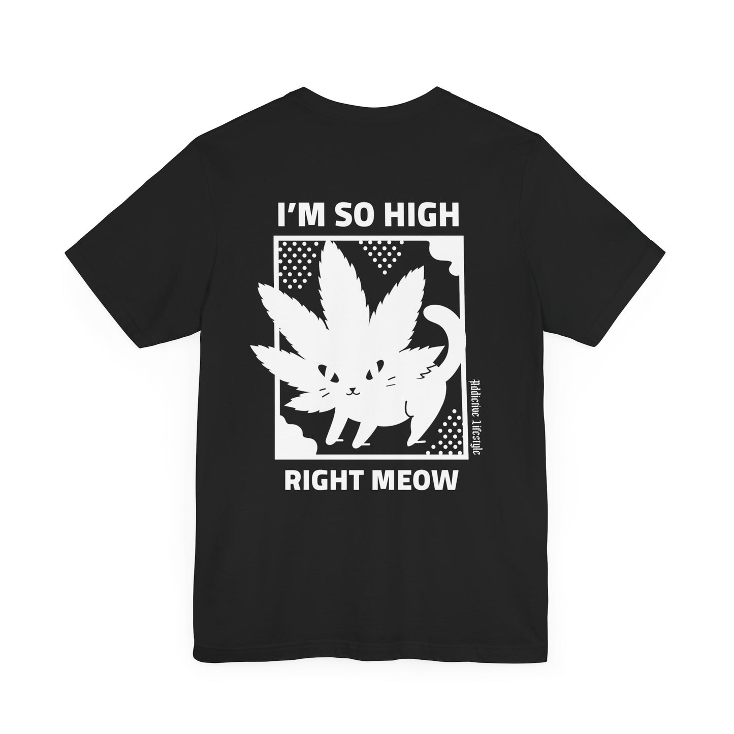 ADDICTIVE LIFESTYLE | Right Meow | Short Sleeve Tee