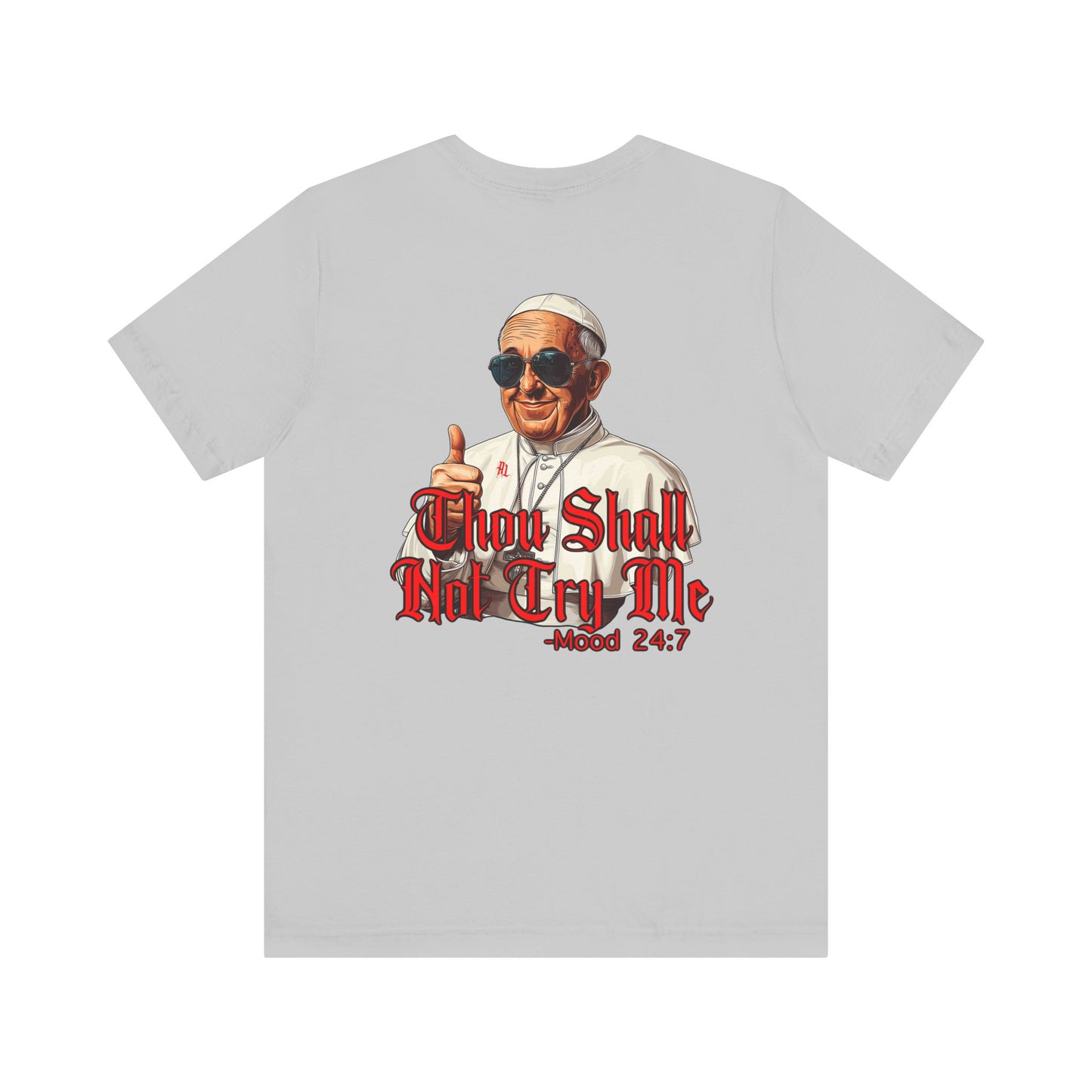 Humorous Graphic Tee - "Thou Shall Not Try Me"
