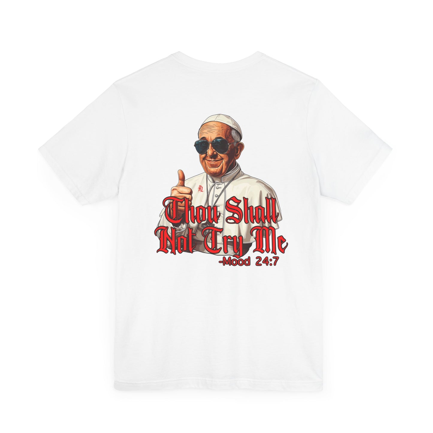 Humorous Graphic Tee - "Thou Shall Not Try Me"