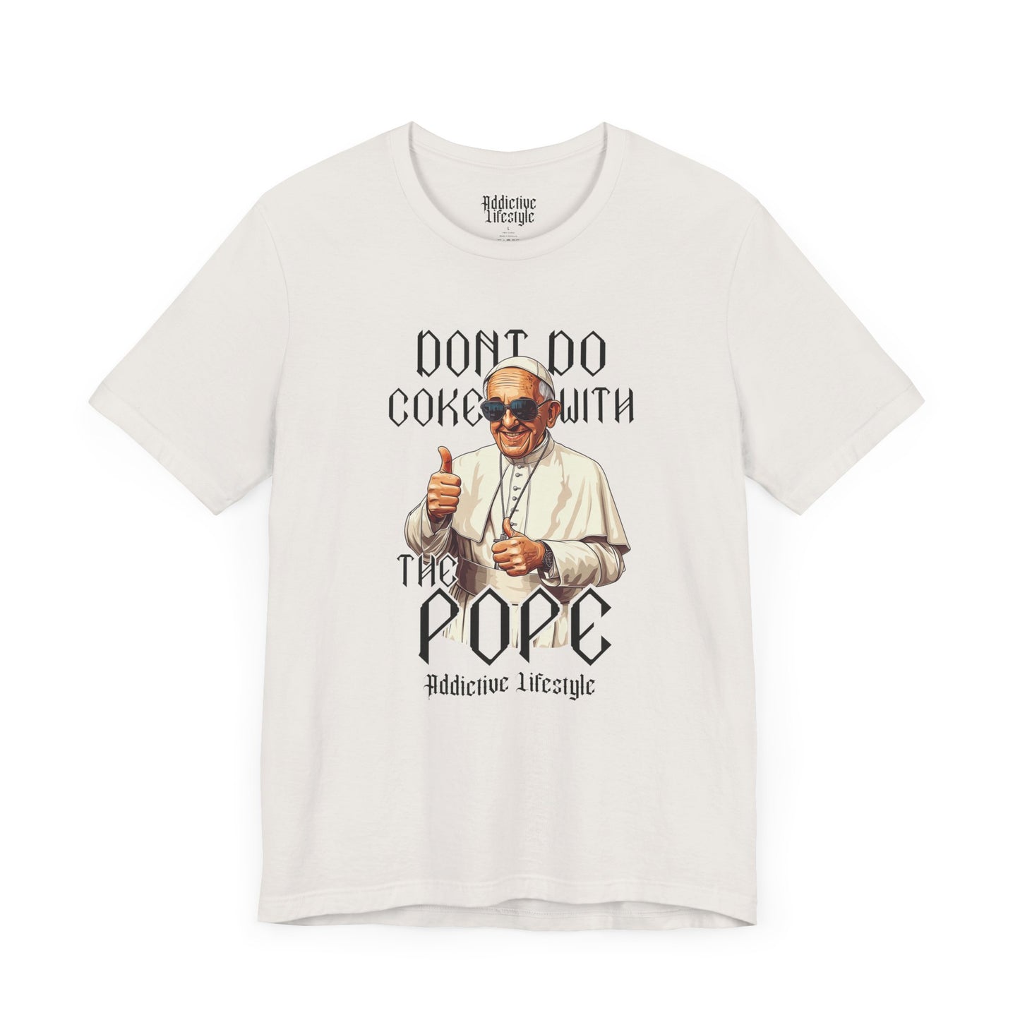 Humorous Unisex Tee - 'Don't Do Coke with The Pope'