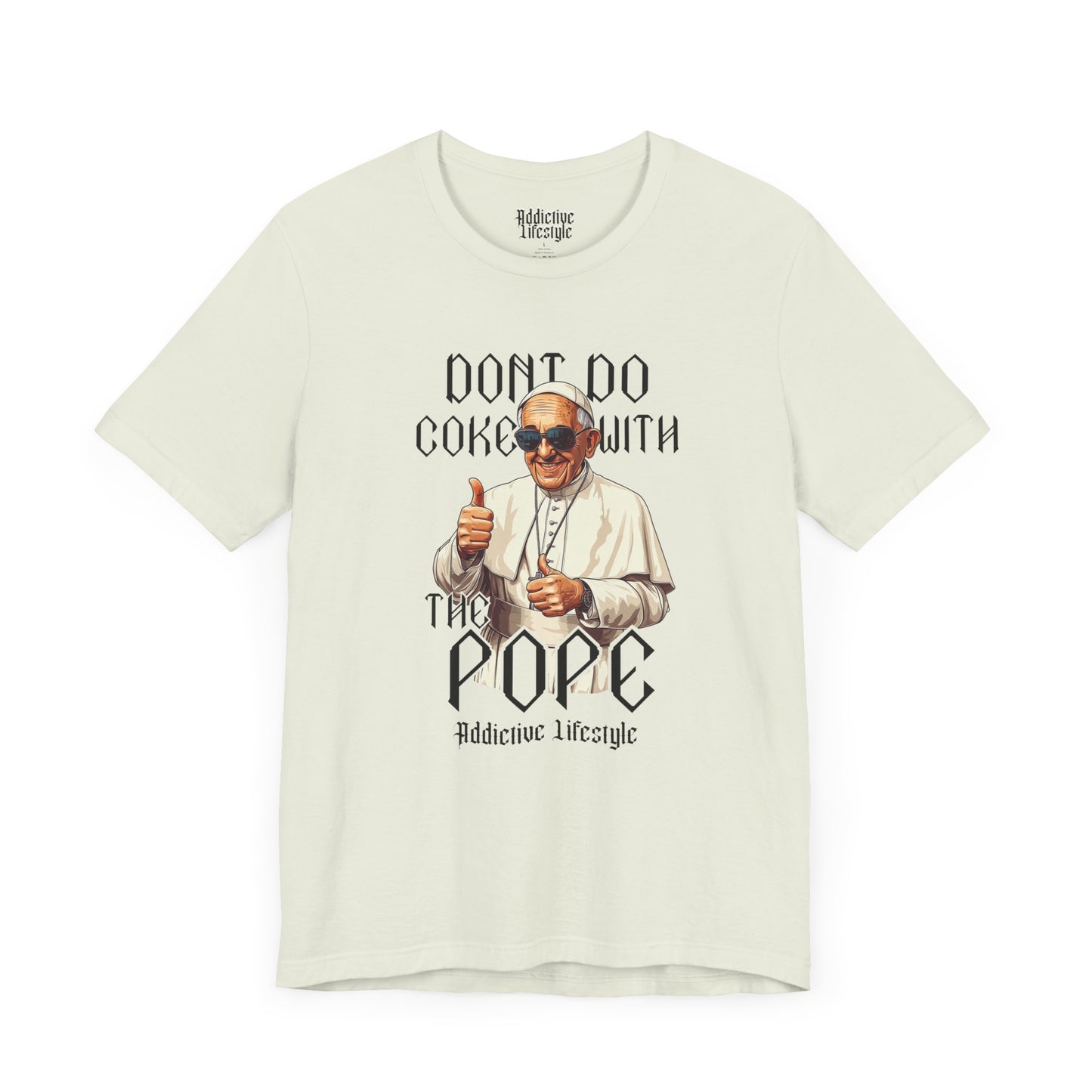 Humorous Unisex Tee - 'Don't Do Coke with The Pope'