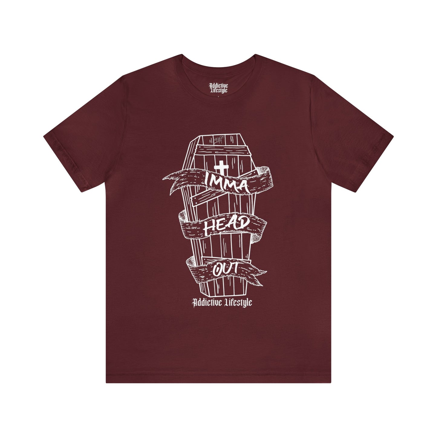 ADDICTIVE LIFESTYLE | IMMA HEAD OUT | Short Sleeve Tee