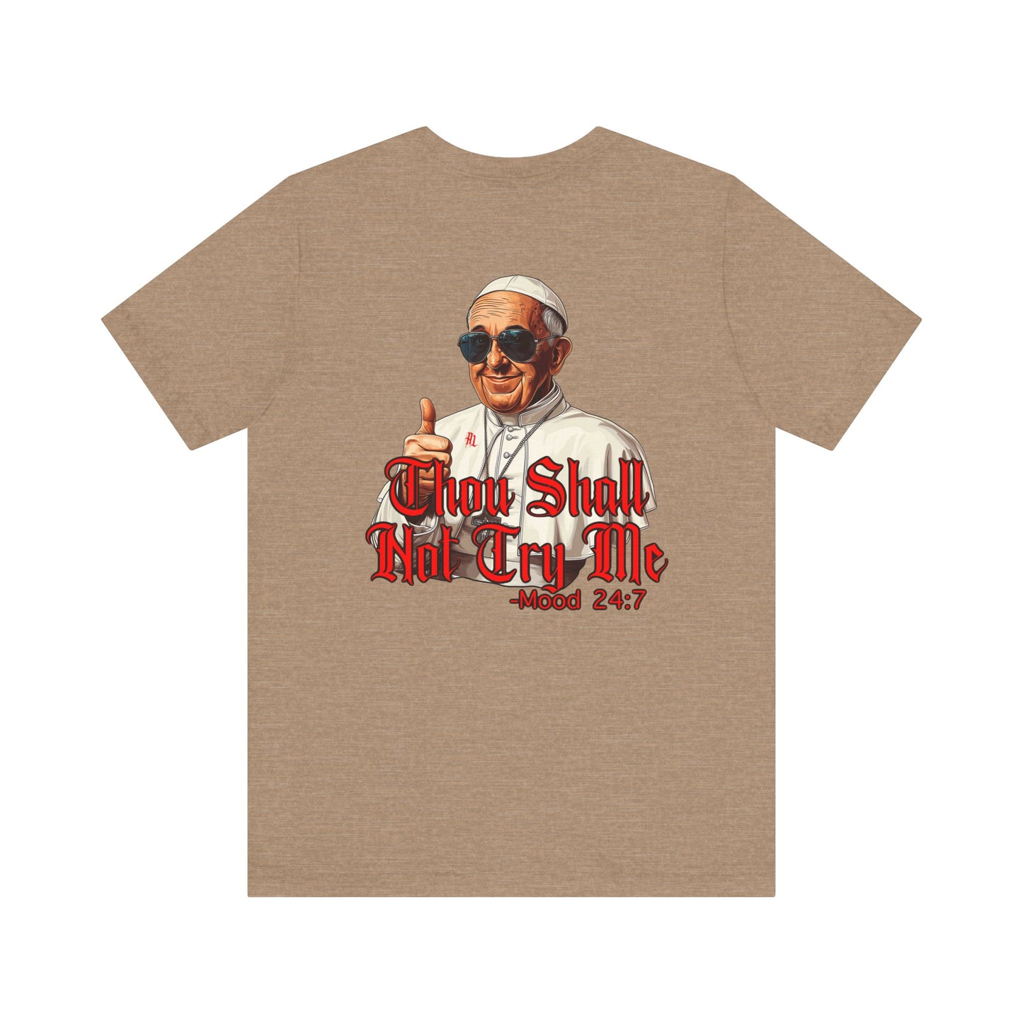 Humorous Graphic Tee - "Thou Shall Not Try Me"