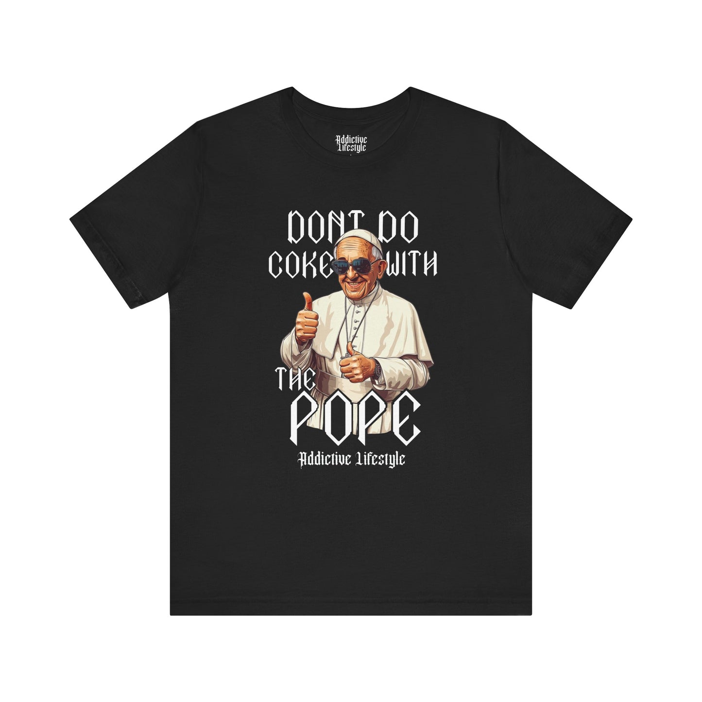 Humorous Unisex Tee - 'Don't Do Coke with The Pope'