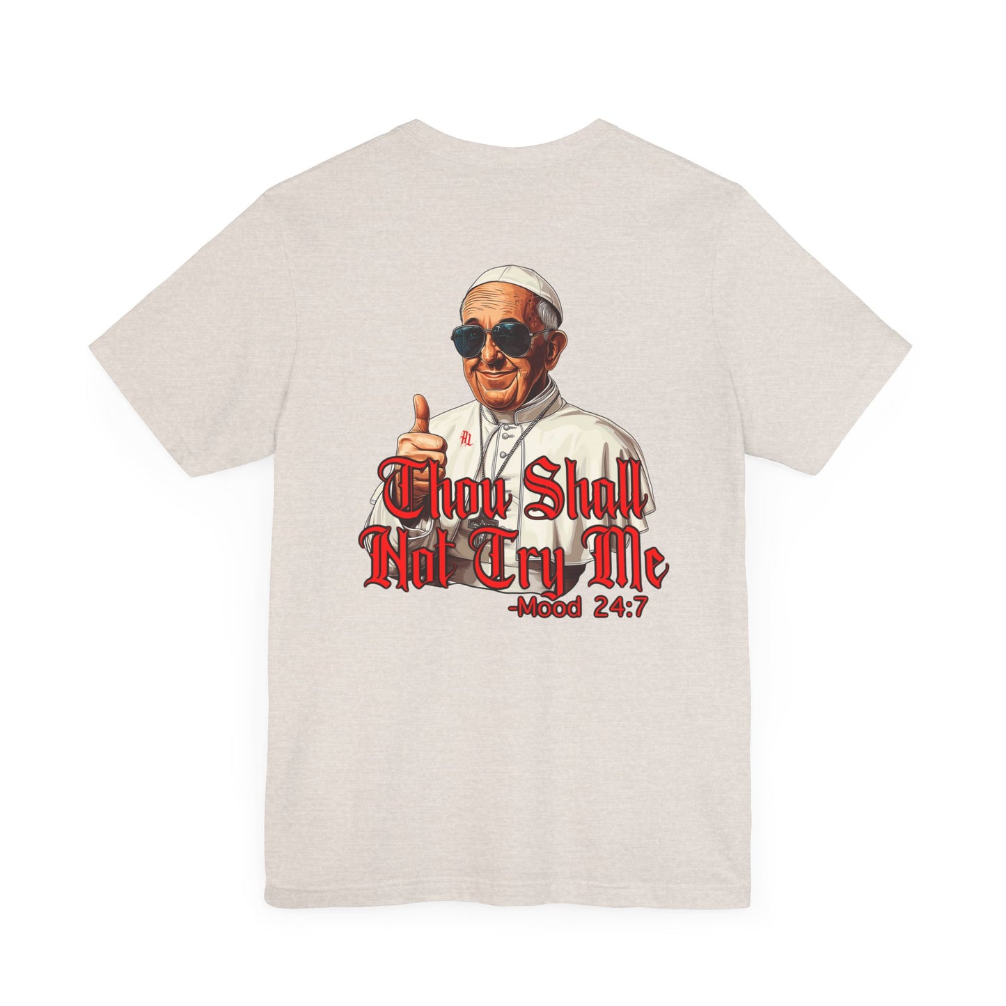 Humorous Graphic Tee - "Thou Shall Not Try Me"