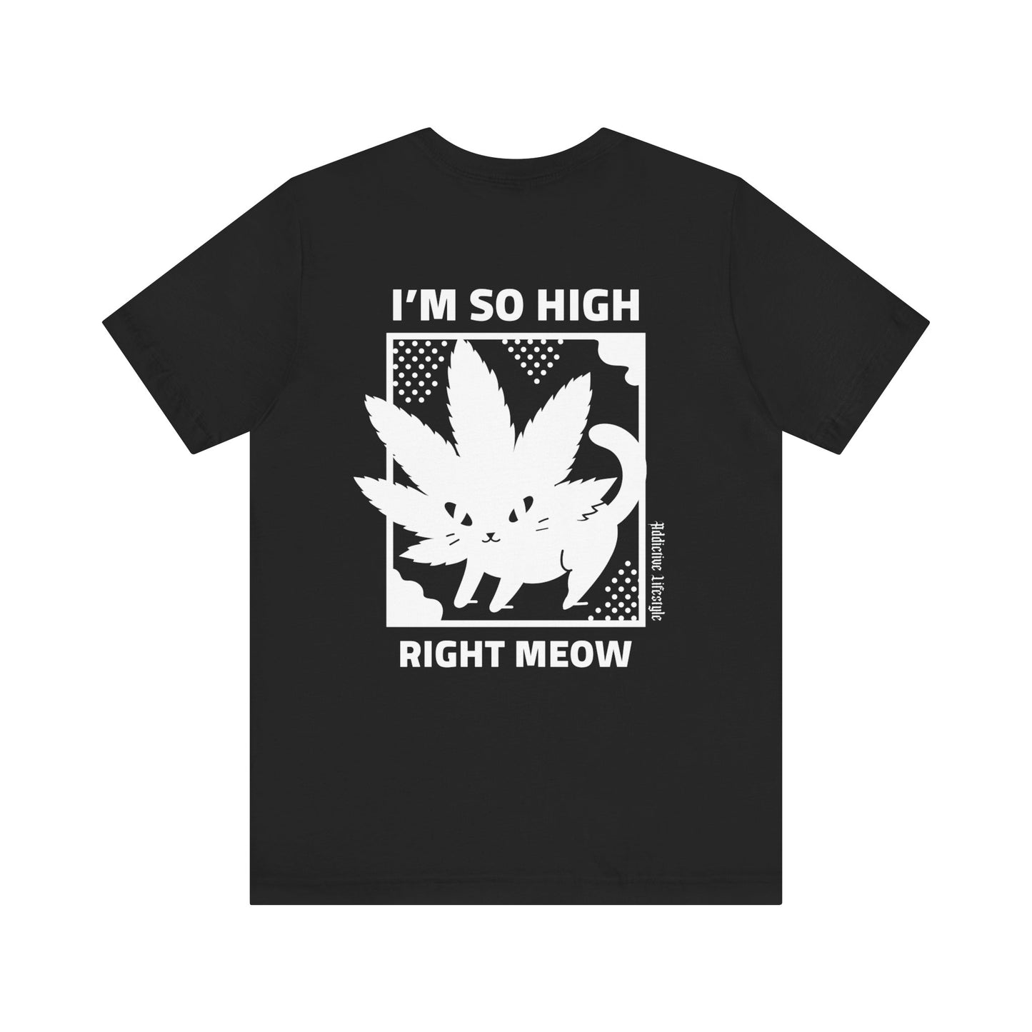 ADDICTIVE LIFESTYLE | Right Meow | Short Sleeve Tee