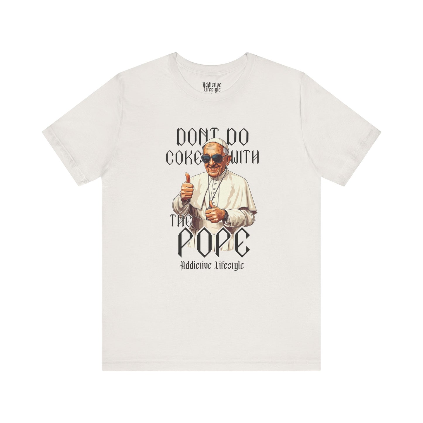 Humorous Unisex Tee - 'Don't Do Coke with The Pope'
