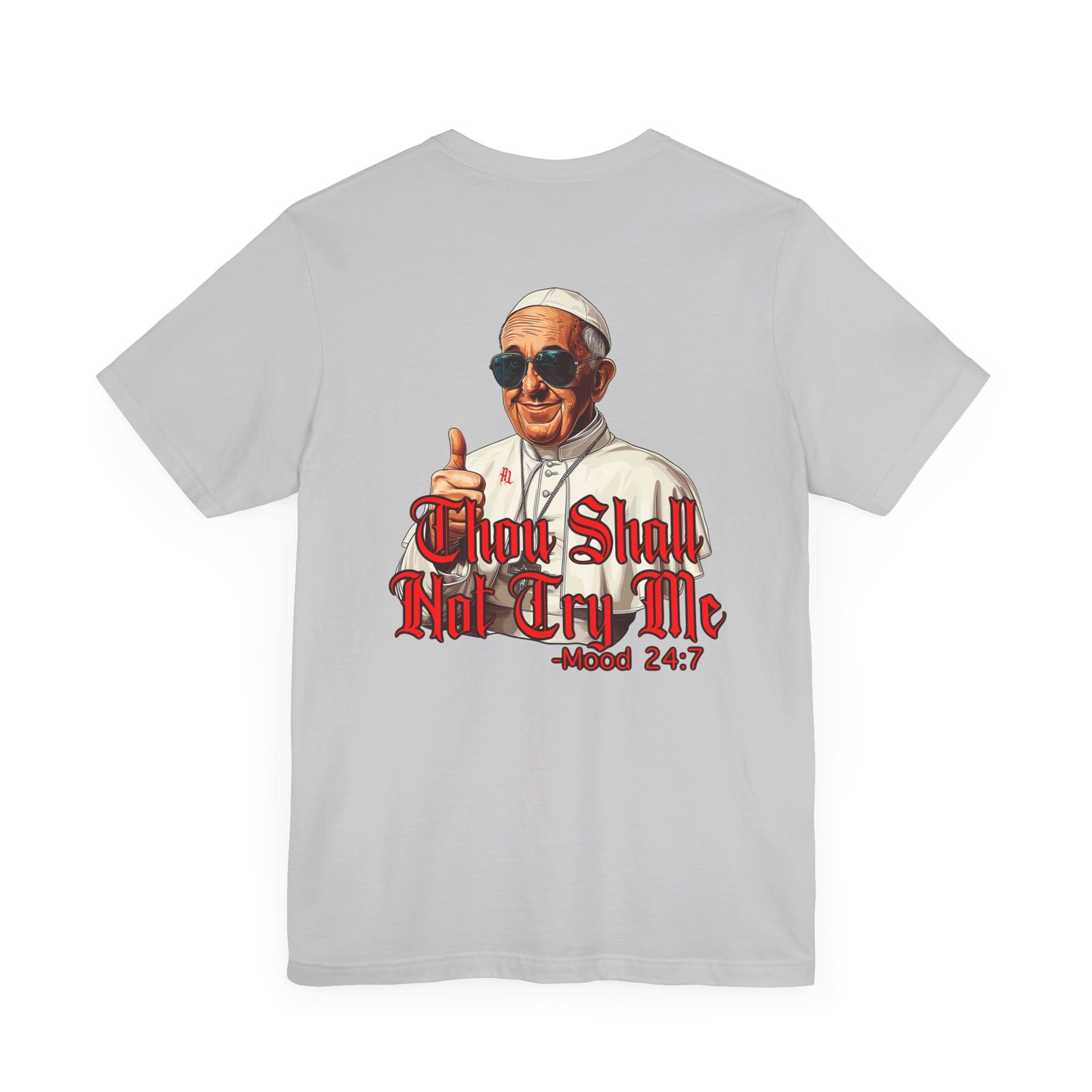 Humorous Graphic Tee - "Thou Shall Not Try Me"