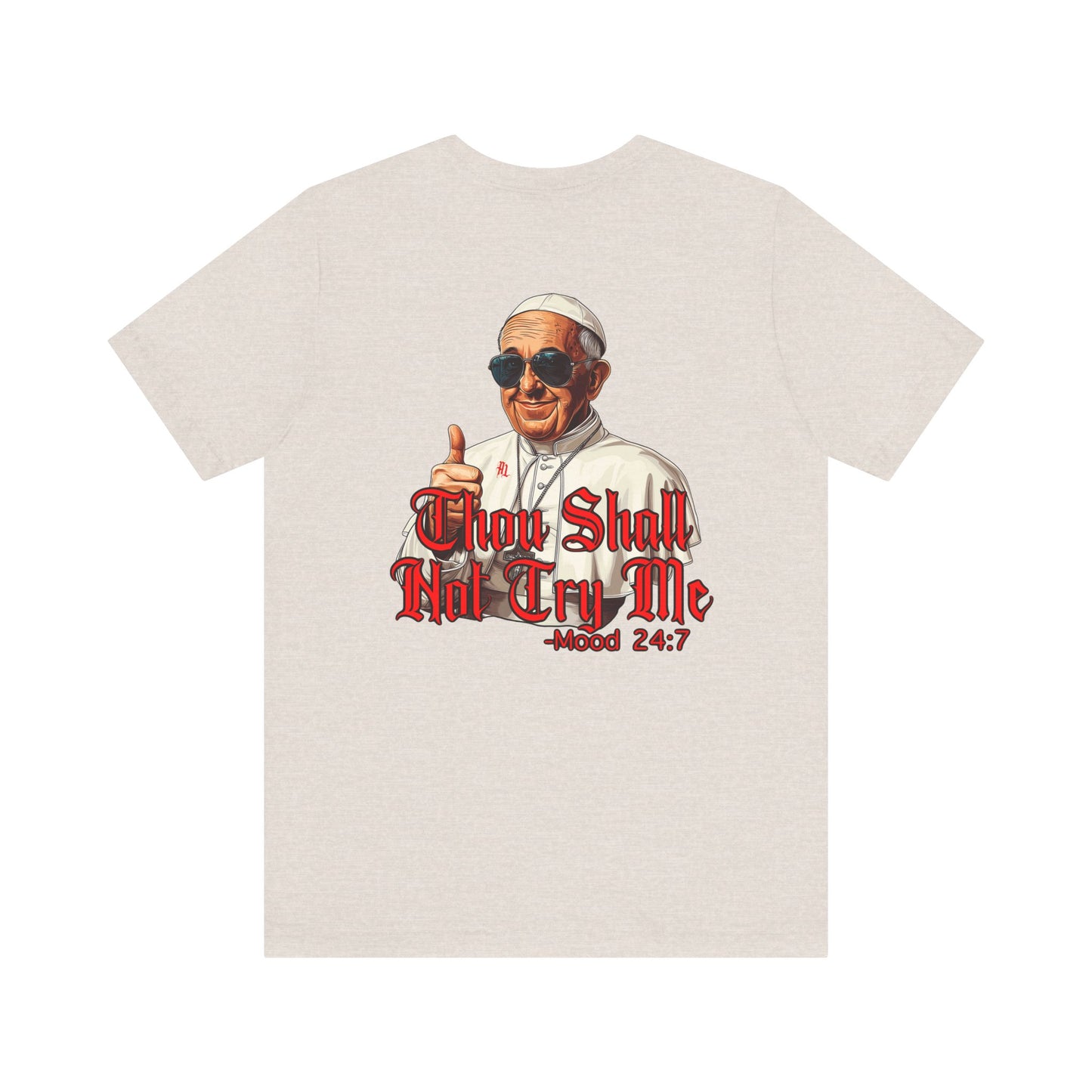 Humorous Graphic Tee - "Thou Shall Not Try Me"