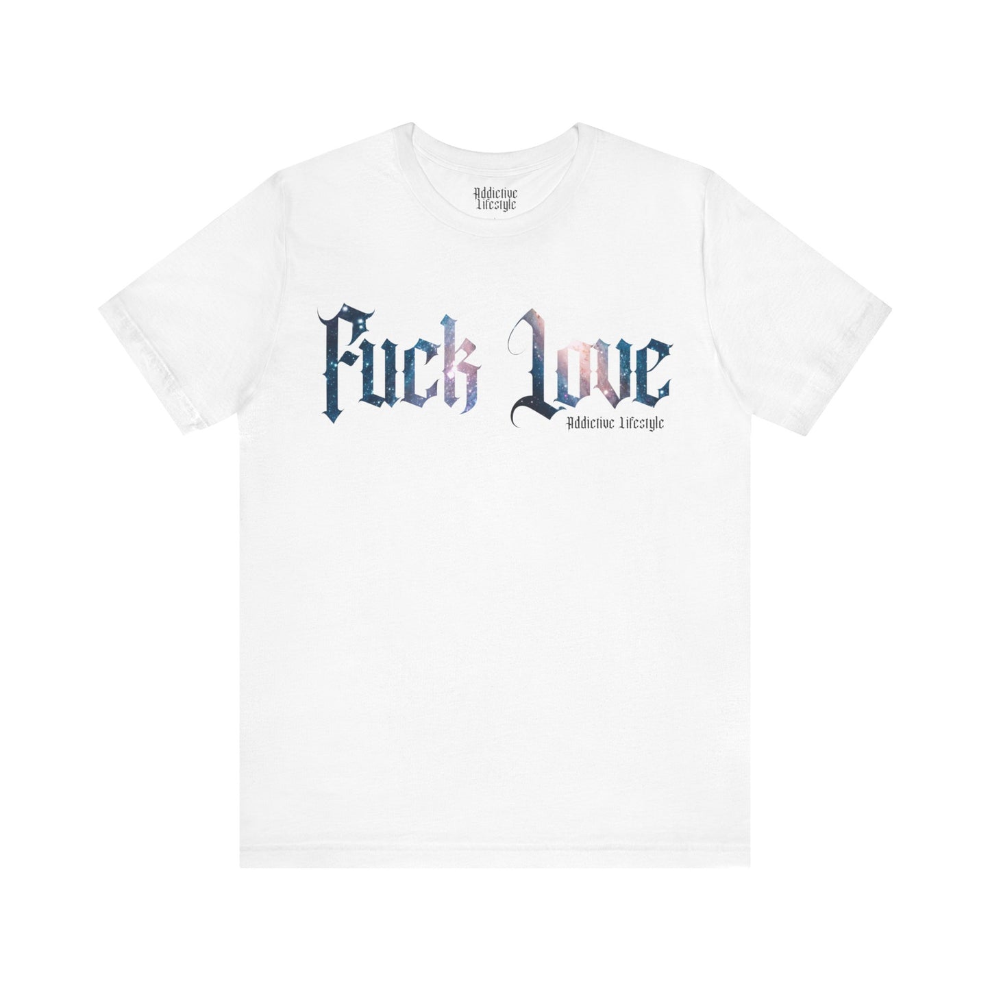 ADDICTIVE LIFESTYLE | F* LOVE | Short Sleeve Tee