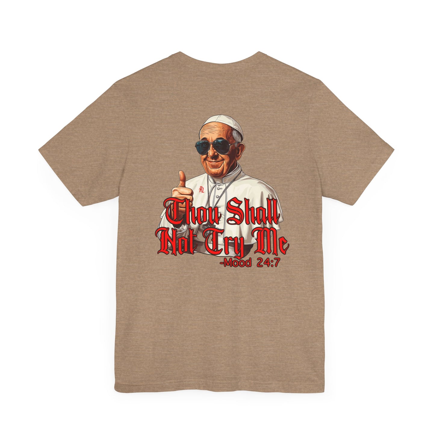 Humorous Graphic Tee - "Thou Shall Not Try Me"