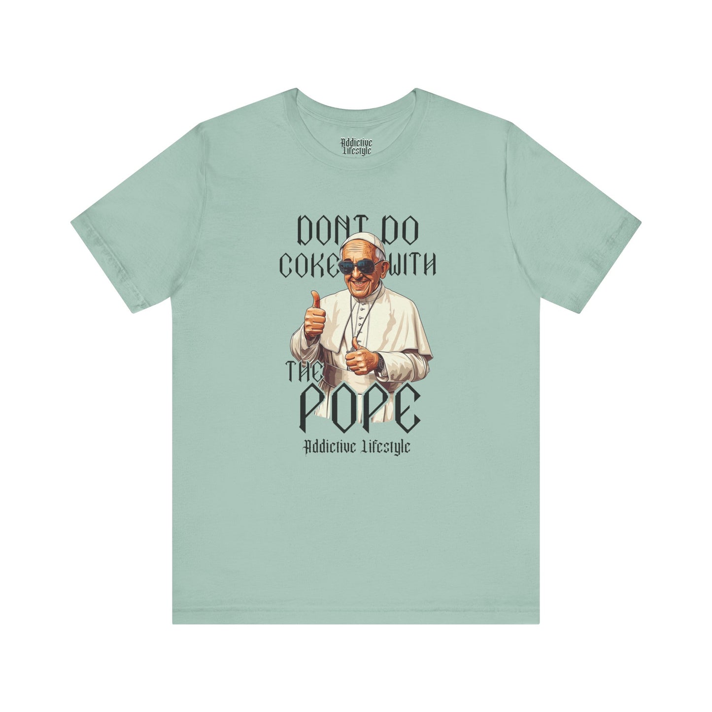 Humorous Unisex Tee - 'Don't Do Coke with The Pope'