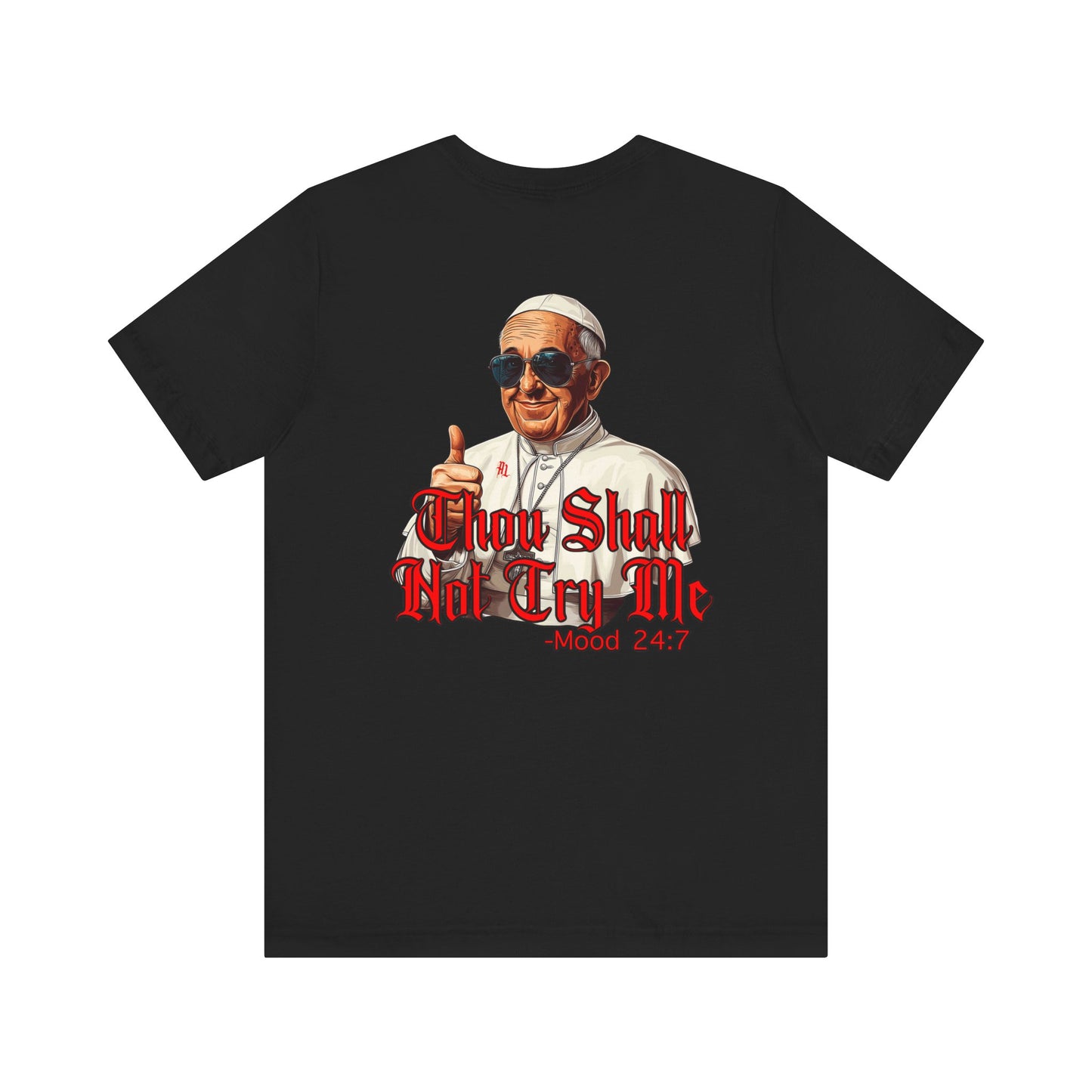 Humorous Graphic Tee - "Thou Shall Not Try Me"
