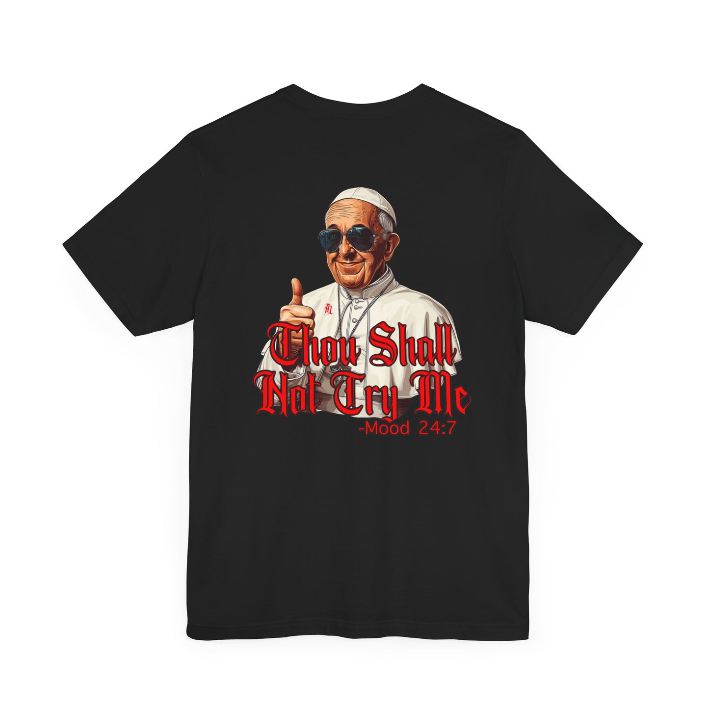 Humorous Graphic Tee - "Thou Shall Not Try Me"