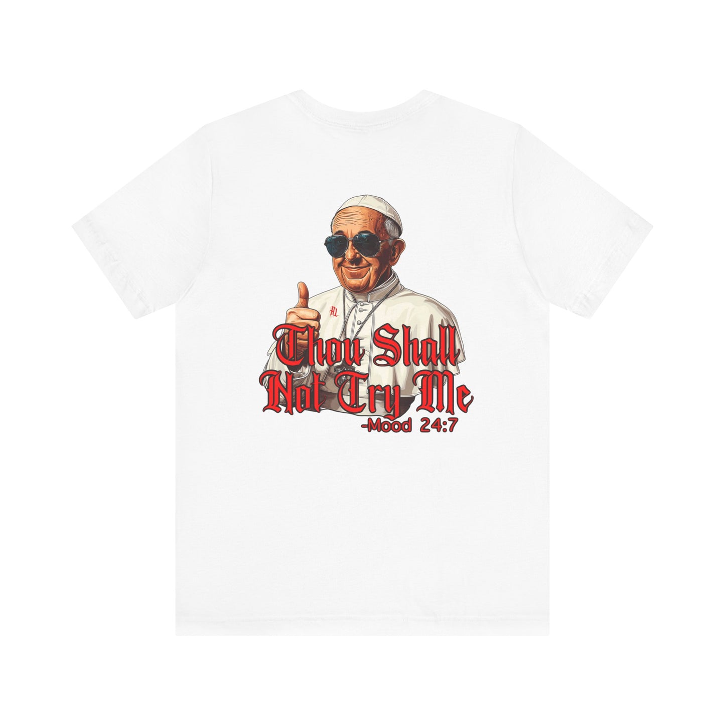 Humorous Graphic Tee - "Thou Shall Not Try Me"